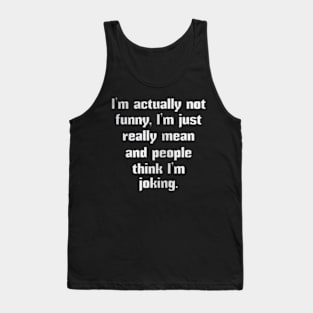 i am actually not funny Tank Top